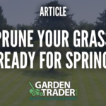 Prune your grass ready for Spring