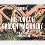History of Garden Machinery