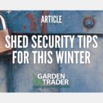 SHED SECURITY TIPS FOR THIS WINTER